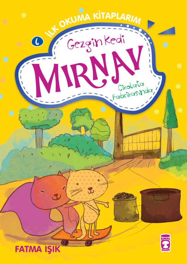 Gezgin Kedi Mırnav Çikolata Fabrikasında - Mırnav İlk Okuma Kitaplarım - 1