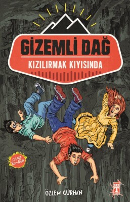 Gizemli Dağ - Kızılırmak Kıyısında - İlk Genç Timaş