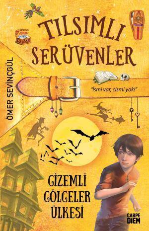 Gizemli Gölgeler Ülkesi (Tılsımlı Serüvenler) - 1