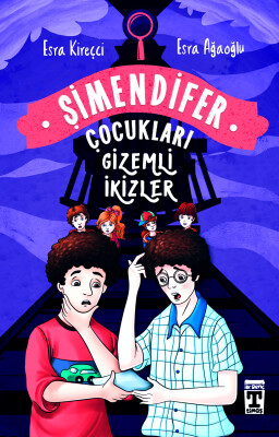 Gizemli İkizler - Şimendifer Çocukları - İlk Genç Timaş