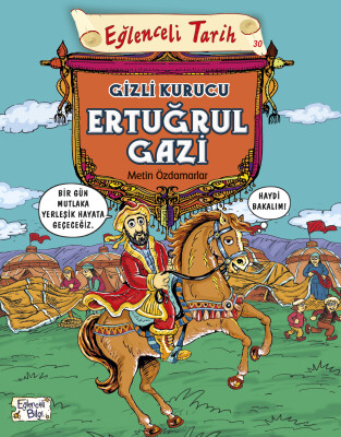 Gizli Kurucu Ertuğrul Gazi - Eğlenceli Bilgi
