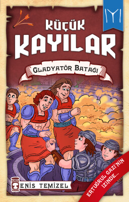 Gladyatör Batağı - Küçük Kayılar 2 - Timaş Çocuk