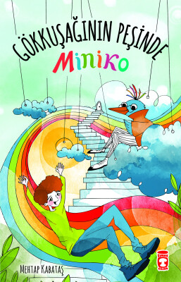 Gökkuşağının Peşinde - Miniko - Timaş Çocuk