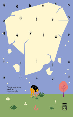 Gökten Düşen Şeyler - Timaş Yayınları