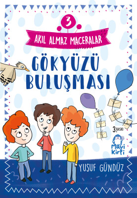 Gökyüzü Buluşması - Akıl Almaz Maceralar- 4. Sınıf Hikaye Seti - Mavi Kirpi Kitap