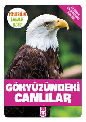 Gökyüzündeki Canlılar - Popüler Bilim Hayvanlar Dizisi 2 - Timaş Çocuk