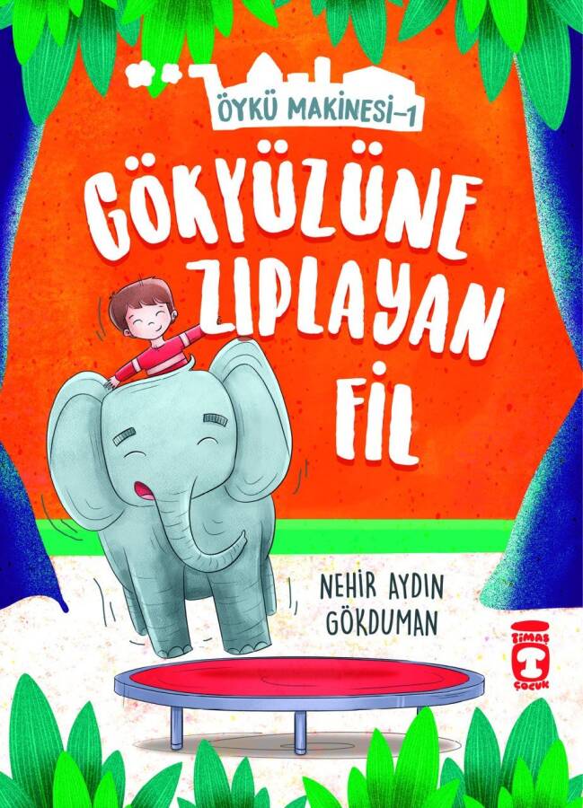 Gökyüzüne Zıplayan Fil - Öykü Makinesi 1 - 1