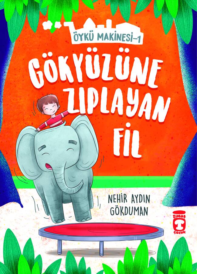 Gökyüzüne Zıplayan Fil - Öykü Makinesi 1 - 1
