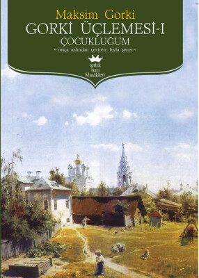 Gorki Üçlemesi-ı - Antik Kitap