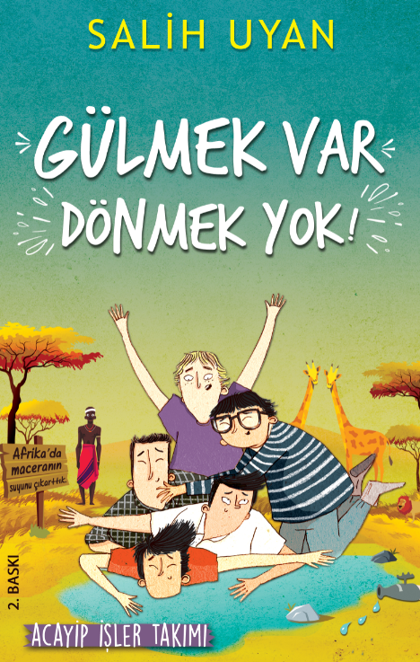 Gülmek Var Dönmek Yok (Acayip İşler Takımı) - 1