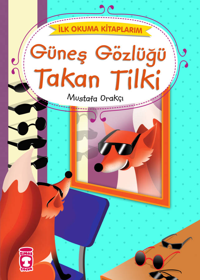 Güneş Gözlüğü Takan Tilki - İlk Okuma Kitaplarım - 1