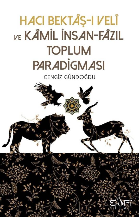 Hacı Bektaşı Veli ve Kamil İnsan Fazıl Toplum Paradigması - 1