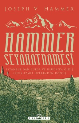 Hammer Seyahatnamesi - Timaş Tarih