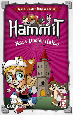 Hammit Kara Düşler Kalesi - Kara Düşler Ülkesi Serisi - Timaş Çocuk