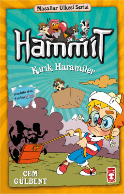 Hammit Kırık Haramiler - Masallar Ülkesi Serisi - Timaş Çocuk
