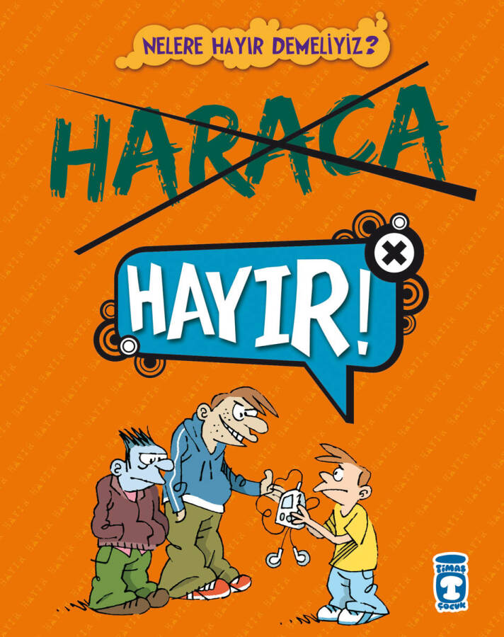 Haraca Hayır! - Nelere Hayır Demeliyiz? - 1