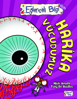 Harika Vücudumuz - Eğlenceli Bilgi