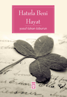 Hatırla Beni Hayat - Timaş Yayınları
