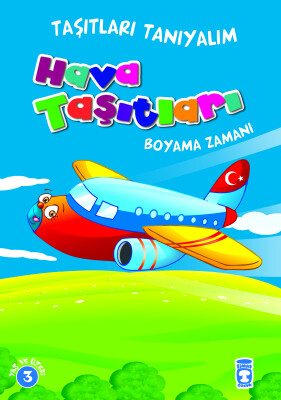 Hava Taşıtları Boyama Zamanı - Taşıtları Tanıyalım - Timaş Çocuk