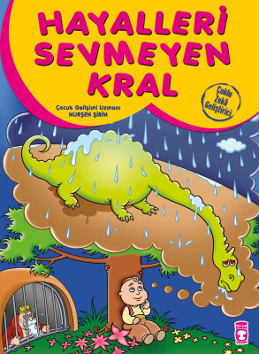 Hayalleri Sevmeyen Kral - Çoklu Zeka Geliştirici Masallar - Timaş Çocuk