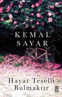 Hayat Teselli Bulmaktır - Timaş Yayınları