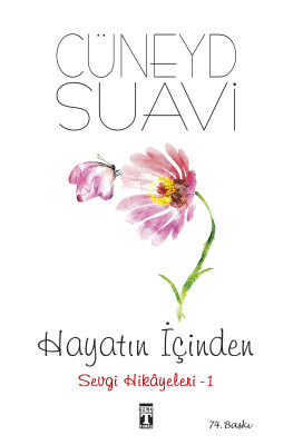 Hayatın İçinden Sevgi Hikayeleri - 1 - Timaş Yayınları