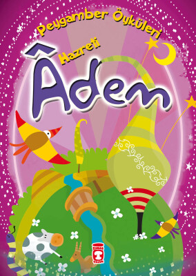 Hazreti Adem - Peygamber Öyküleri - Gülce Çocuk