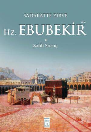 Hazreti Ebubekir (Ra) - 1