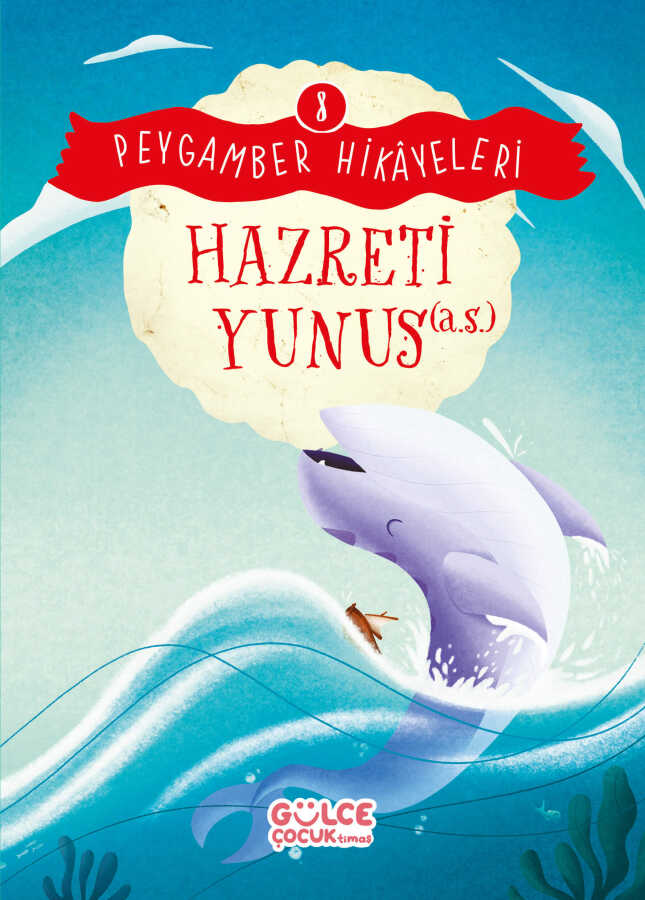 Hazreti Yunus - Peygamber Hikayeleri 8 Gülce Kitap Burhan Güven