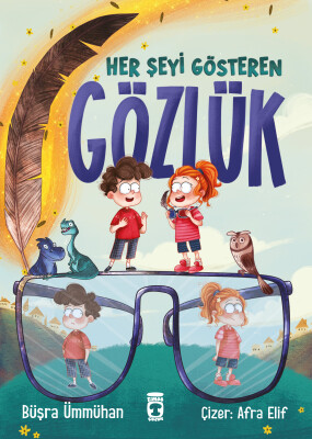 Her Şeyi Gösteren Gözlük - Timaş Çocuk