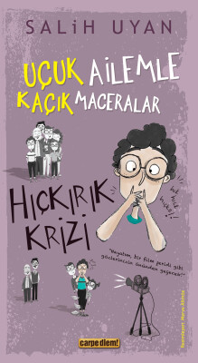 Hıçkırık Krizi (Uçuk Ailemle Kaçık Maceralar) - Carpe Diem Kitap