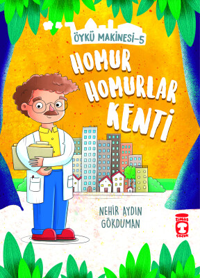 Homur Homurlar Kenti - Öykü Makinesi 5 - Timaş Çocuk