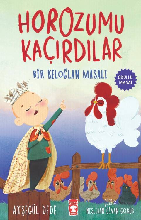 Horozumu Kaçırdılar - Bir Keloğlan Masalı - 1