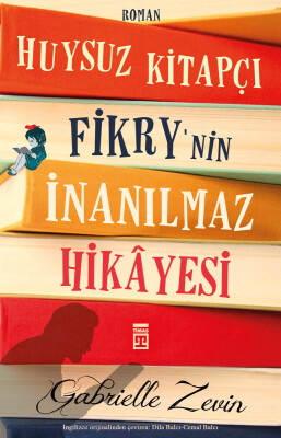 Huysuz Kitapçı Fikry'nin İnanılmaz Hikayesi - Timaş Yayınları