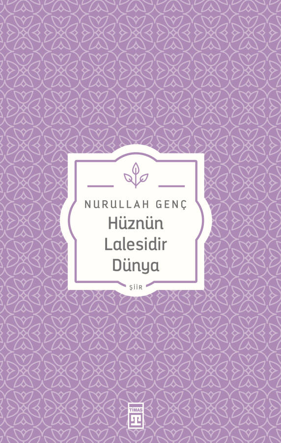 Hüznün Lalesidir Dünya - 1
