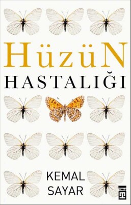 Hüzün Hastalığı - Timaş Yayınları