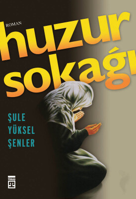 Huzur Sokağı - Timaş İnanç