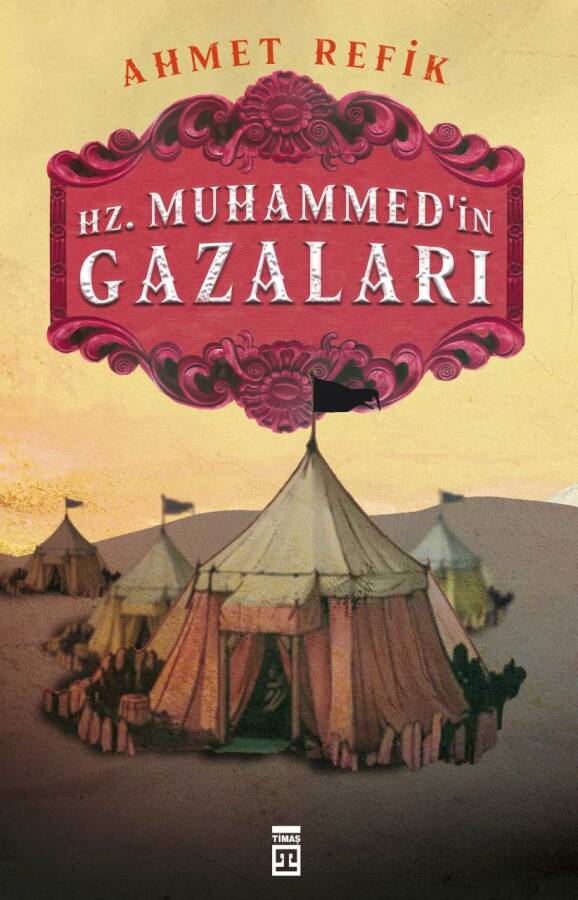 Hz. Muhammed'in Gazaları - 1