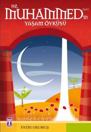 Hz Muhammedin Yaşam Öyküsü - 1
