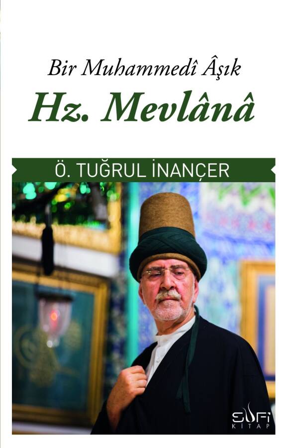 Hz. Mevlânâ Bir Muhammedi Aşık - 1