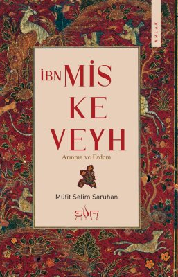 İbn Miskeveyh (Ön Sipariş) - Sufi Kitap