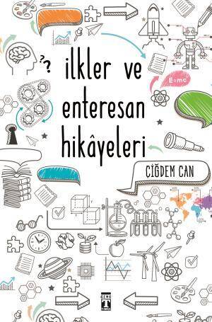 İlkler ve Enteresan Hikayeleri - 1