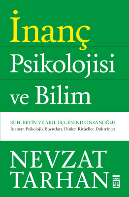 İnanç Psikolojisi ve Bilim - Timaş Yayınları
