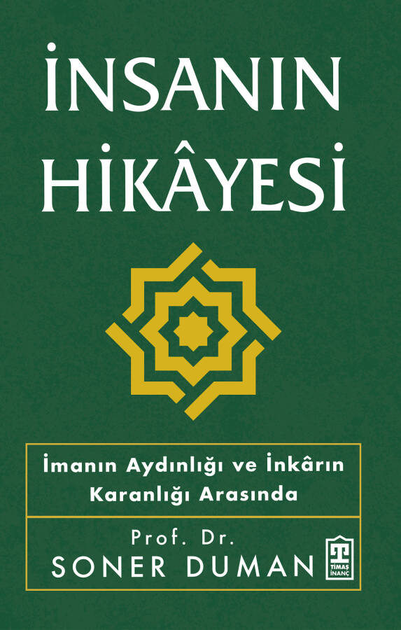 İnsanın Hikayesi - İmanın Aydınlığı ve İnkarın Karanlığı Arasında - 1