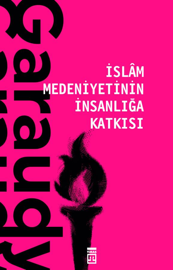 İslam Medeniyetinin İnsanlığa Katkısı - 1
