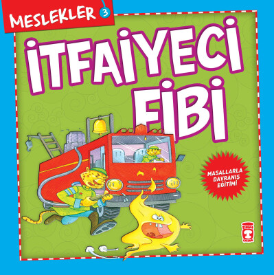 İtfaiyeci Fibi - Meslekler - Timaş Çocuk