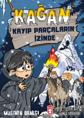 Kağan - Kayıp Parçaların İzinde - Timaş Çocuk