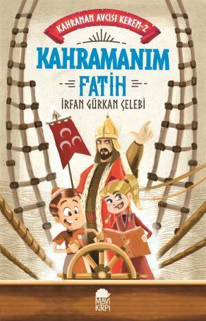 Kahramanım Fatih - Kahraman Avcısı Kerem - 1