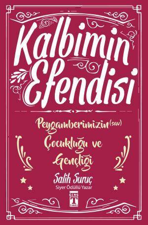 Kalbimin Efendisi - Peygamberimizin Çocukluğu ve Gençliği - 1