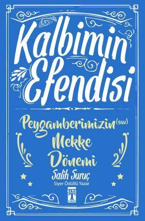 Kalbimin Efendisi - Peygamberimizin Mekke Dönemi - 1